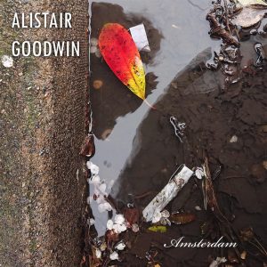 Alistair Goodwin - Amsterdam Album Art